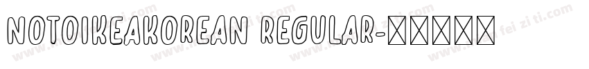 NotoIKEAKorean Regular字体转换